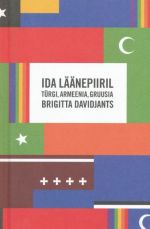 IDA LÄÄNEPIIRIL. TÜRGI, ARMEENIA, GRUUSIA