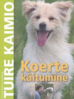 KOERTE KÄITUMINE