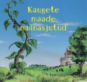 KAUGETE MAADE MUINASJUTUD