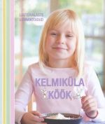 KELMIKÜLA KÖÖK. LASTEAIALASTE LEMMIKTOIDUD