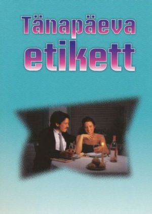 TÄNAPÄEVA ETIKETT