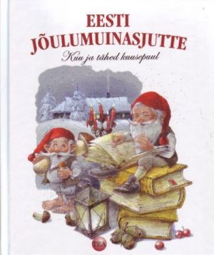 EESTI JÕULUMUINASJUTTE. KUU JA TÄHED KUUSEPUUL