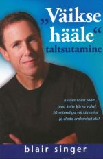 VÄIKSE HÄÄLE TALTSUTAMINE