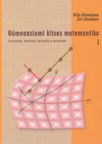 GÜMNAASIUMI KITSAS MATEMAATIKA I