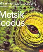 METSIK LOODUS. MAAILMA TIPPFOTOGRAAFID