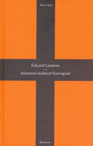 JUTUSTUSI ENDISEST EUROOPAST