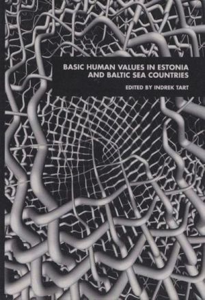 BASIC HUMAN VALUES IN ESTONIA AND BALTIC SEA COUNTRIES