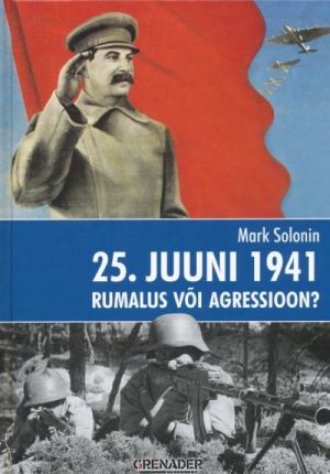 25. JUUNI 1941 RUMALUS VOI AGRESSIOON?