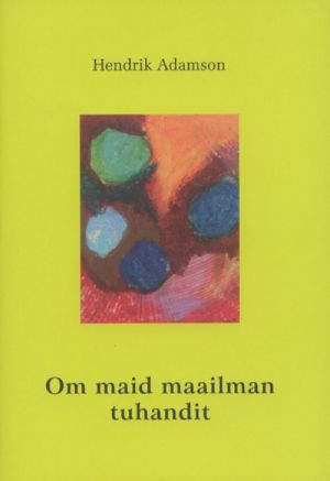 OM MAID MAAILMAN TUHANDIT