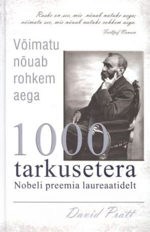 VOIMATU NOUAB ROHKEM AEGA 1000 TARKUSETERA NOBELI PREEMIA LAUREAATIDELT