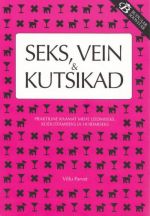 SEKS, VEIN & KUTSIKAD