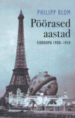 PÖÖRASED AASTAD. EUROOPA 1900-1914