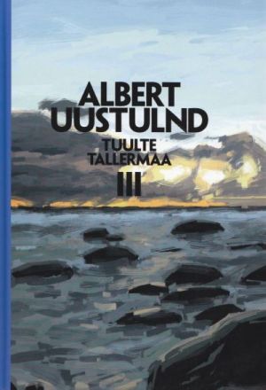 TUULTE TALLERMAA III