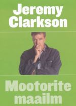 JEREMY CLARKSON. MOOTORITE MAAILM