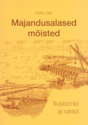 MAJANDUSALASED MOISTED. ILLUSIOONID JA VARAD