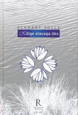 KÕIGE ELAVAGA ÜKS