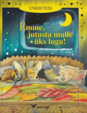 EMME, JUTUSTA MULLE ÜKS LUGU!