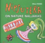 NIPSUTERA ON NATUKE NALJAKAS