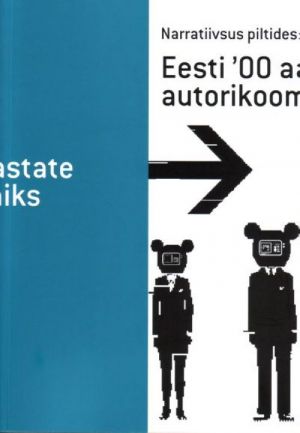 NARRATIIVSUS PILTIDES: EESTI '00 AASTATE AUTORIKOOMIKS