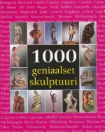 1000 GENIAALSET SKULPTUURI