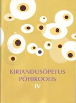 KIRJANDUSOPETUS POHIKOOLIS IV