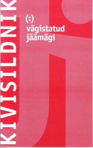 VÄGISTATUD JÄÄMÄGI