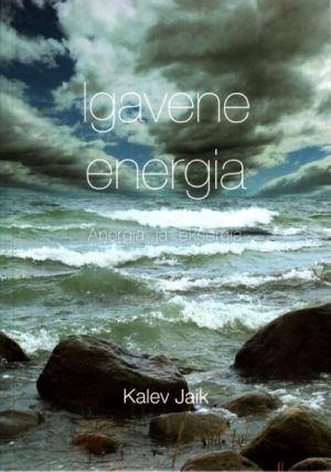 IGAVENE ENERGIA - ANERGIA JA EKSERGIA