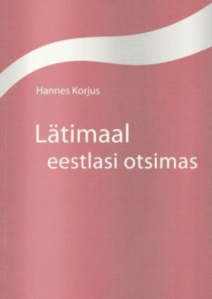 LÄTIMAAL EESTLASI OTSIMAS