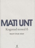 MATI UNT. KOGUTUD TEOSED VI