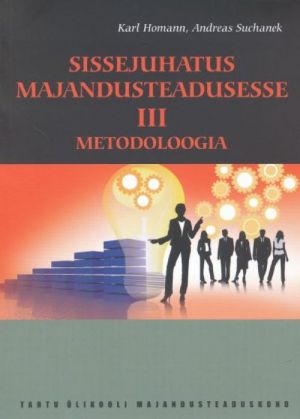 SISSEJUHATUS MAJANDUSTEADUSESSE III. METODOLOOGIA