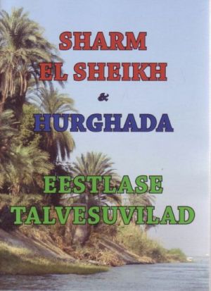 SHARM  EL SHEIKH & HURGADA. EESTLASTE TALVESUVILAD