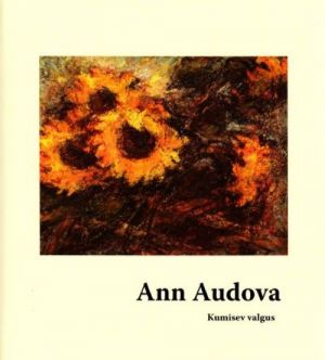 ANN AUDOVA. KUMISEV VALGUS