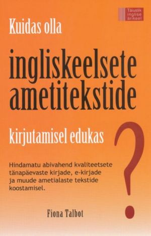 KUIDAS OLLA INGLISKEELSETE AMETITEKSTIDE KIRJUTAMISEL EDUKAS?