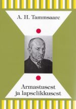 ARMASTUSEST JA LAPSELIKKUSEST