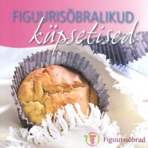 FIGUURISÕBRALIKUD KÜPSETISED