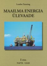 MAAILMA ENERGIA ÜLEVAADE I. NAFTA, GAAS