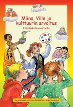 Miina, Ville ja kulttuurin arvoitus. Elämänkatsomustieto. Satu Honkala, Kimmo Sundström ja Ritva Tuominen