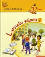 Raiba pasaule 1.kl. Latvieshu valoda 1 1