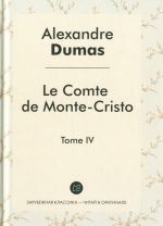 Le comte de Monte-Cristo: Tome 4