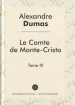 Le comte de Monte-Cristo: Tome 3