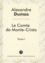 Le comte de Monte-Cristo: Tome 1