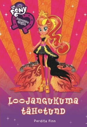 EQUESTRIA GIRLS. LOOJANGUKUMA TÄHETUND