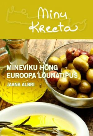 MINU KREETA. MINEVIKU HONG EUROOPA LOUNATIPUS