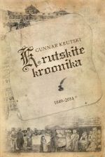 KRUTSKITE KROONIKA 1949-2014