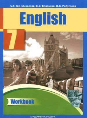 English 7: Workbook / Anglijskij jazyk. 7 klass. Rabochaja tetrad