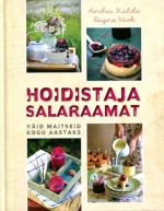 HOIDISTAJA SALARAAMAT. HÄID MAITSEID KOGU AASTAKS