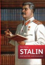 STALIN. DIKTAATORI UUS ELULUGU