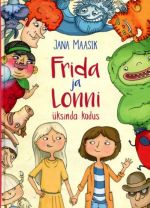 FRIDA JA LONNI ÜKSINDA KODUS