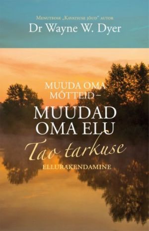 MUUDA OMA MÕTTEID-MUUDA OMA ELU