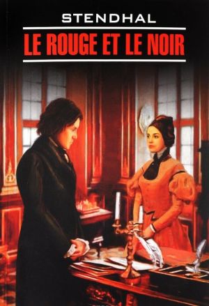 Le rouge et le noir: Chronique du XIX siecle